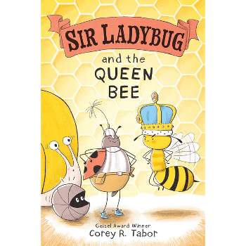 Sir Ladybug and the Queen Bee - by  Corey R Tabor (Hardcover)