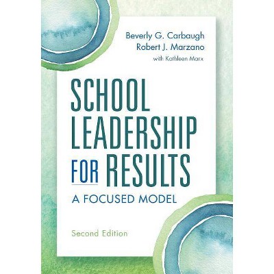 School Leadership for Results - 2nd Edition by  Beverly Carbaugh & Robert Marzano (Paperback)