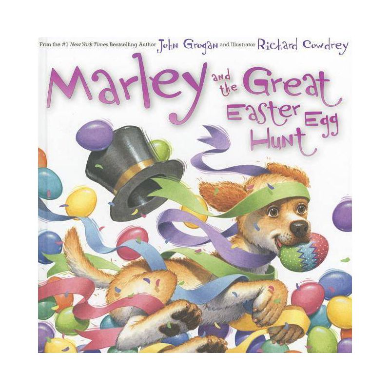 Marley and the Great Easter Egg Hunt ( Marley) (Hardcover) by John Grogan, 1 of 2