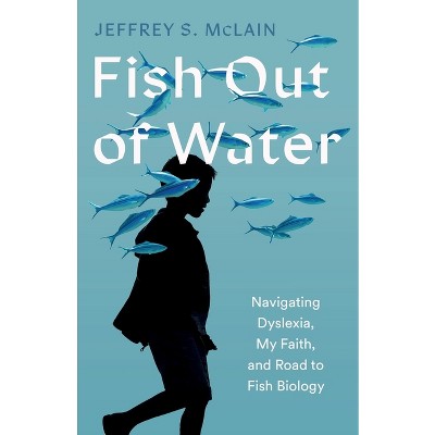 Fish Out of Water - by  Jeffrey S McLain (Paperback)