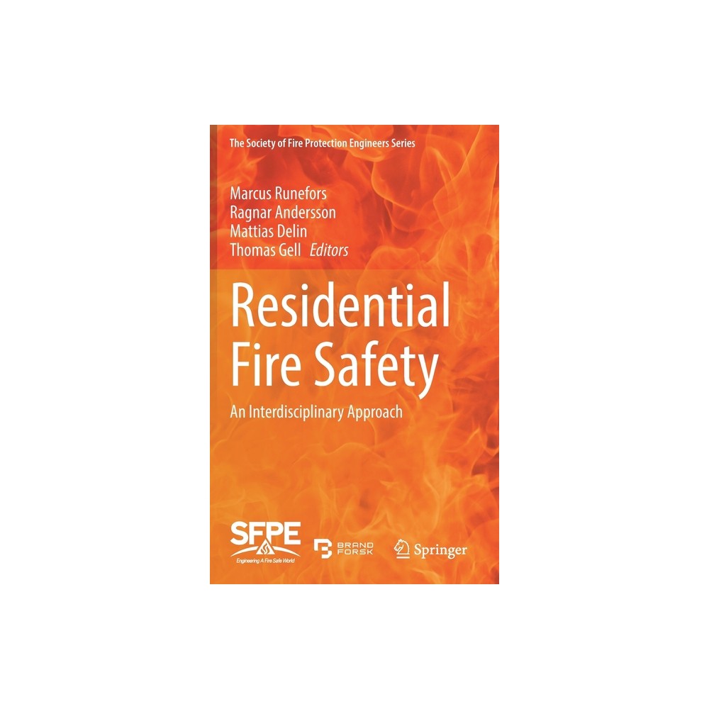 Residential Fire Safety - (The Society of Fire Protection Engineers) by Marcus Runefors & Ragnar Andersson & Mattias Delin & Thomas Gell (Hardcover)