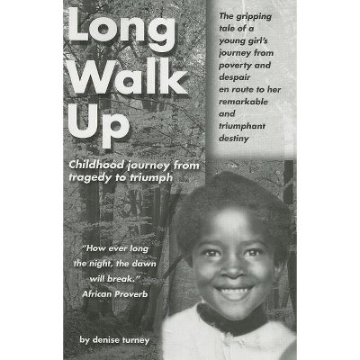 Long Walk Up - by  Denise Turney (Paperback)