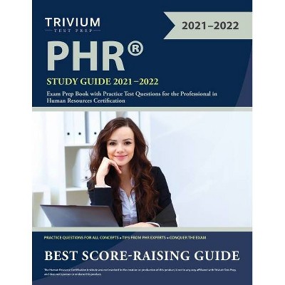 PHR Study Guide 2021-2022 - by  Trivium (Paperback)