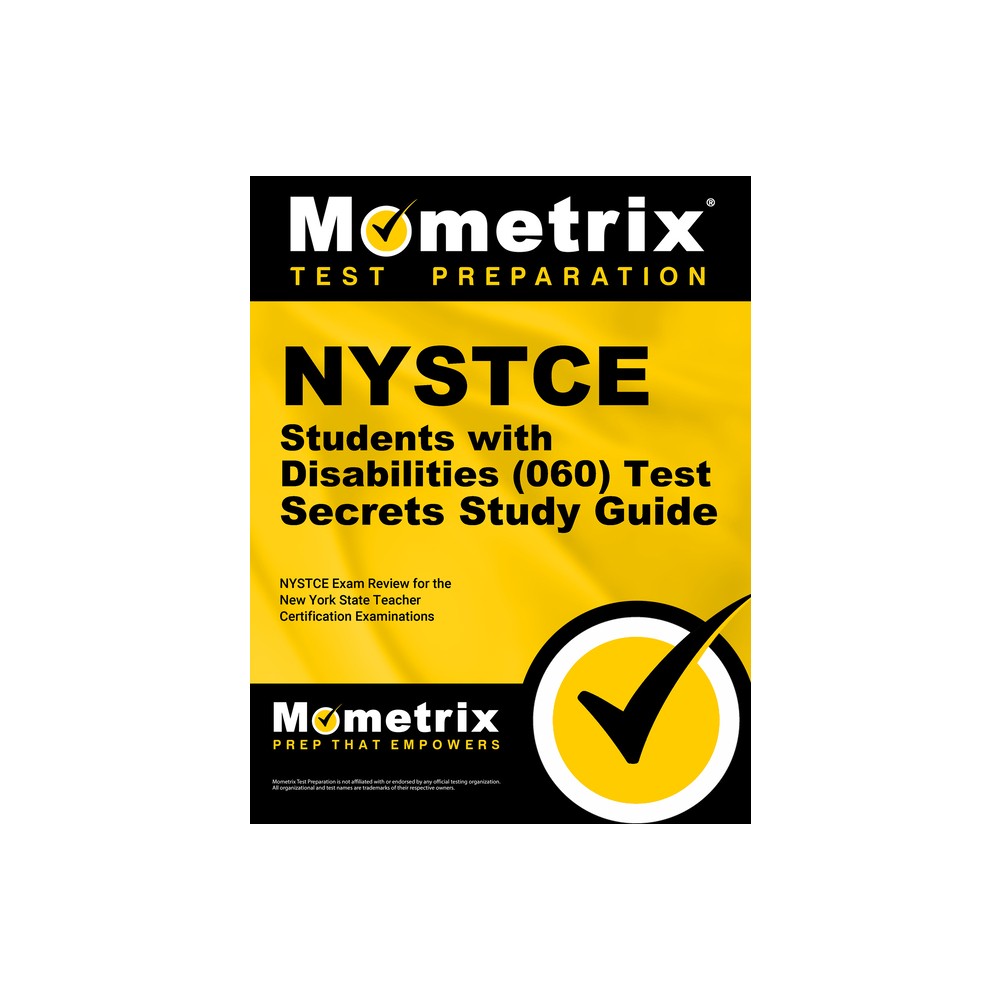 NYSTCE Students with Disabilities (060) Test Secrets Study Guide - by Mometrix New York Teacher Certification Test Team (Paperback)