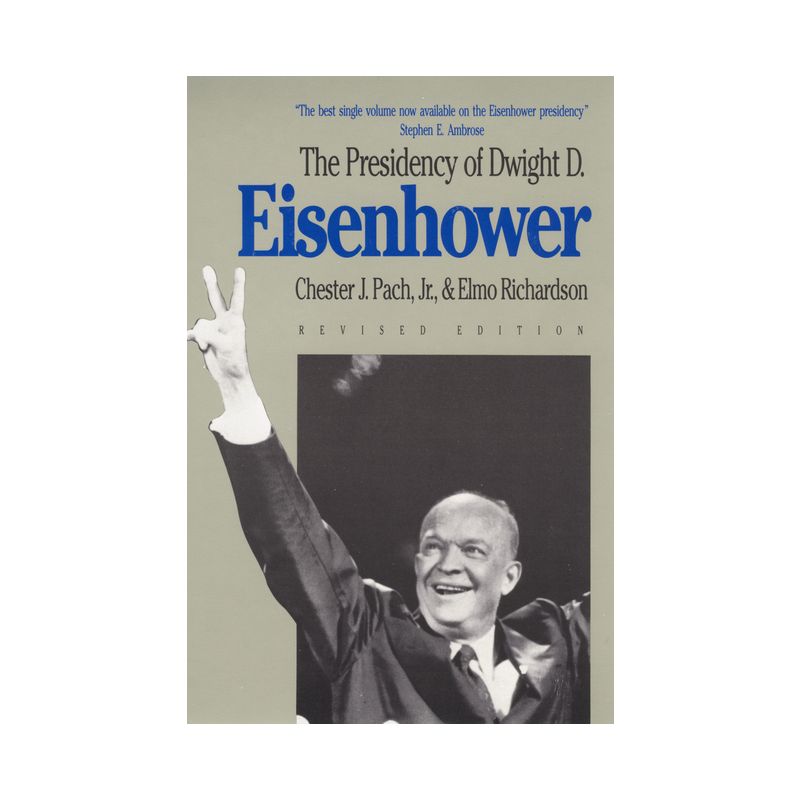 The Presidency of Dwight D. Eisenhower - (American Presidency) by  Pach & Elmo Richardson (Paperback), 1 of 2