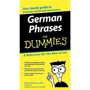 German Phrases for Dummies - (For Dummies) by  Paulina Christensen & Anne Fox (Paperback) - 1 of 1