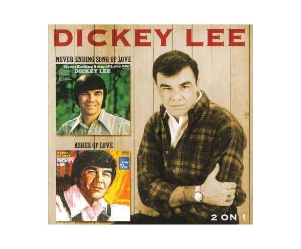Dickey Lee - Never Ending Song Of Love/Ashes Of Love (CD)