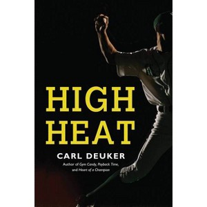 High Heat - by  Carl Deuker (Paperback) - 1 of 1