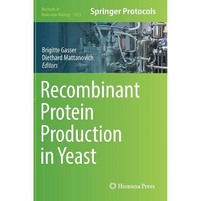 Recombinant Protein Production in Yeast - (Methods in Molecular Biology) by  Brigitte Gasser & Diethard Mattanovich (Hardcover)