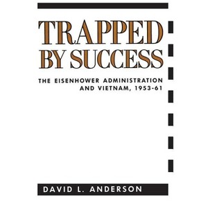 Trapped by Success - (Contemporary American History Series) by  David Anderson (Paperback) - 1 of 1