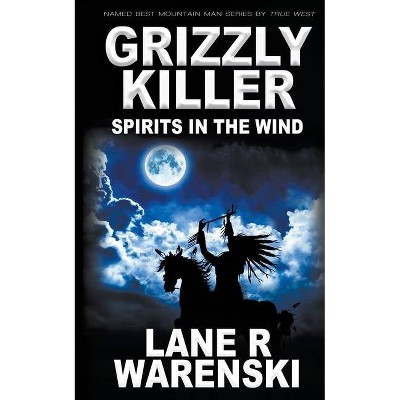 Grizzly Killer - by  Lane R Warenski (Paperback)