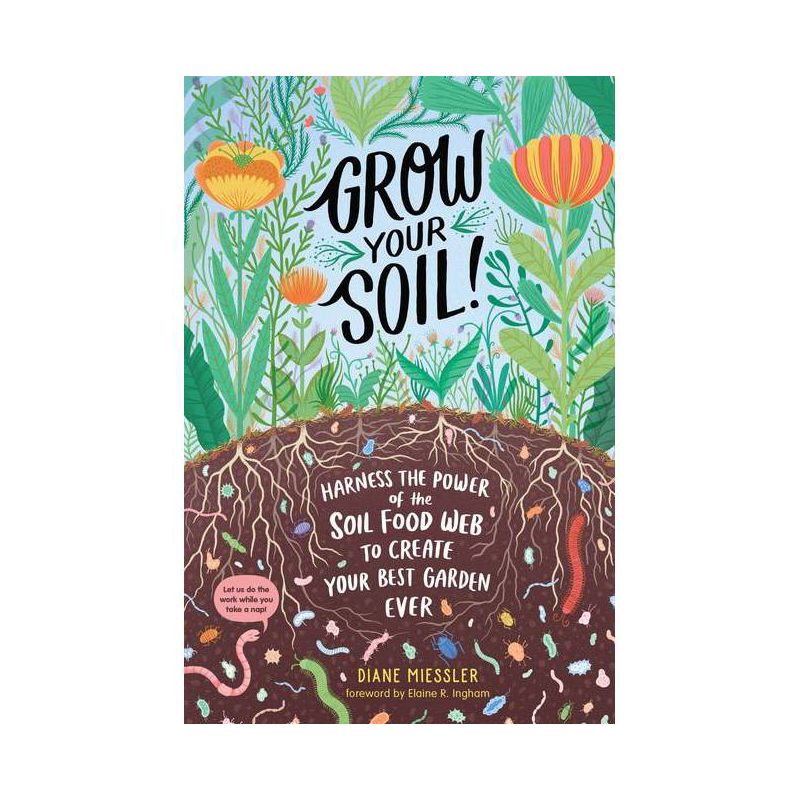 Grow Your Soil! - by  Diane Miessler (Paperback), 1 of 2