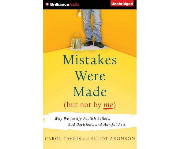 Mistakes Were Made (But Not by Me) - by  Elliot Aronson (AudioCD)