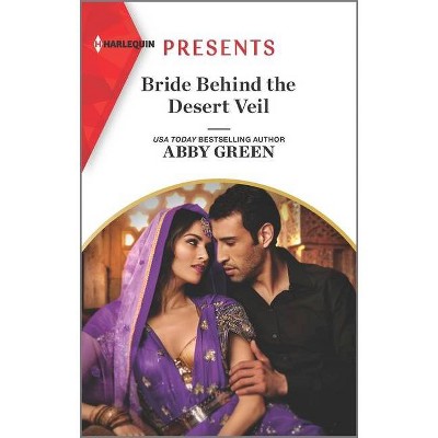 Bride Behind the Desert Veil - (The Marchetti Dynasty) by  Abby Green (Paperback)