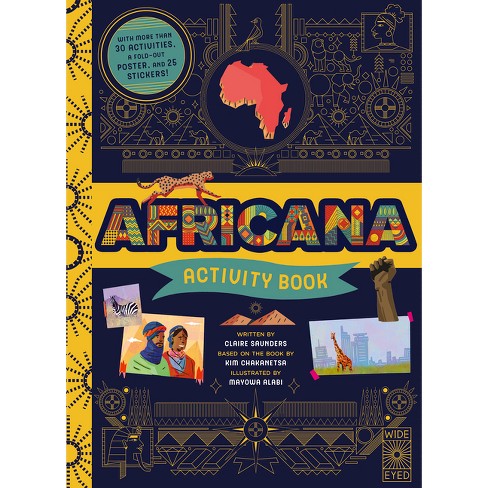 Africana Activity Book - (Epic Continents) by  Claire Saunders & Kim Chakanetsa (Paperback) - image 1 of 1