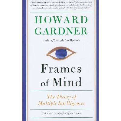 Frames of Mind - by  Howard E Gardner (Paperback)