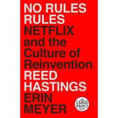 No Rules Rules - Large Print by  Reed Hastings & Erin Meyer (Paperback)