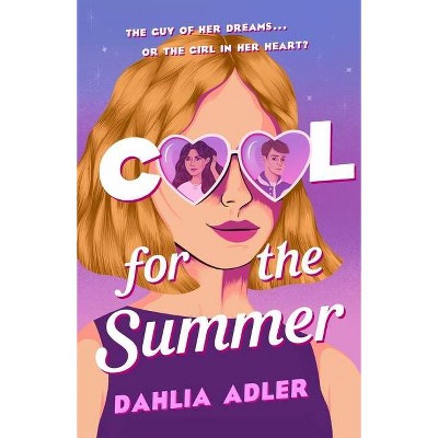 Cool for the Summer - by  Dahlia Adler (Hardcover)