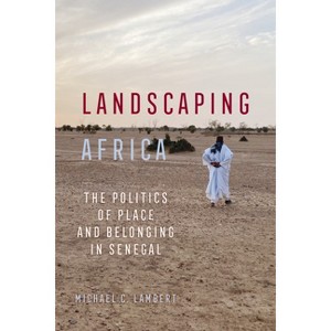 Landscaping Africa - by  Michael C Lambert (Paperback) - 1 of 1