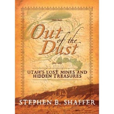 Out of the Dust - by  Stephen Shaffer (Paperback)