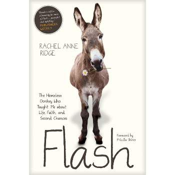 Flash - (Flash the Donkey) by  Rachel Anne Ridge (Paperback)