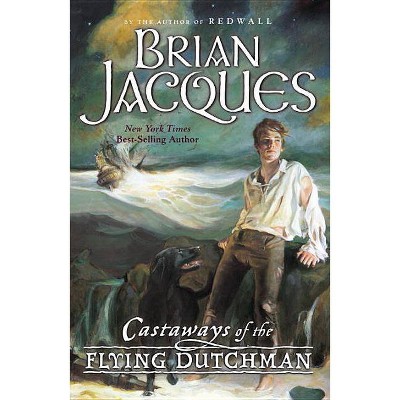 Castaways of the Flying Dutchman - by  Brian Jacques (Paperback)