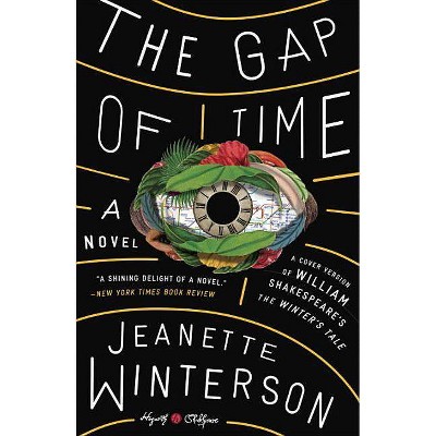 The Gap of Time - (Hogarth Shakespeare) by  Jeanette Winterson (Paperback)