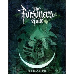 Alraune - The Poisoners Guild - by  Rebecca Beyer & Coby Michael & Coby Bianciotto (Hardcover) - 1 of 1
