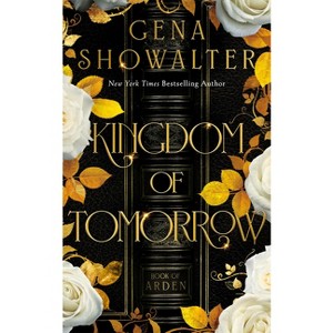 Kingdom of Tomorrow - (Book of Arden) by  Gena Showalter (Paperback) - 1 of 1