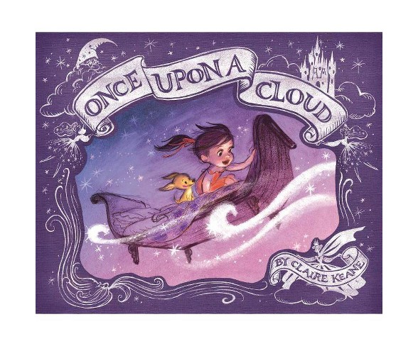 Once Upon a Cloud - by  Claire Keane (Hardcover)