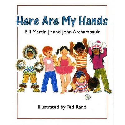  Here Are My Hands - by  Bill Martin & John Archambault (Hardcover) 