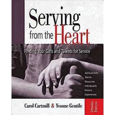 Serving from the Heart Revised Participant Workbook - by  Carol Cartmill & Yvonne Gentile (Mixed Media Product)