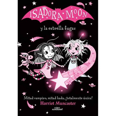 Isadora Moon Y La Estrella Fugaz / Isadora Moon And The Shooting Star - By  Harriet Muncaster (hardcover) : Target
