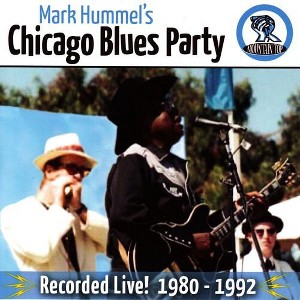 Mark Hummel - Mark Hummel's Chicago Blues Party Recorded Live (CD) - 1 of 1