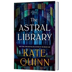 The Astral Library (Standard Edition) - by  Kate Quinn (Hardcover) - 1 of 1