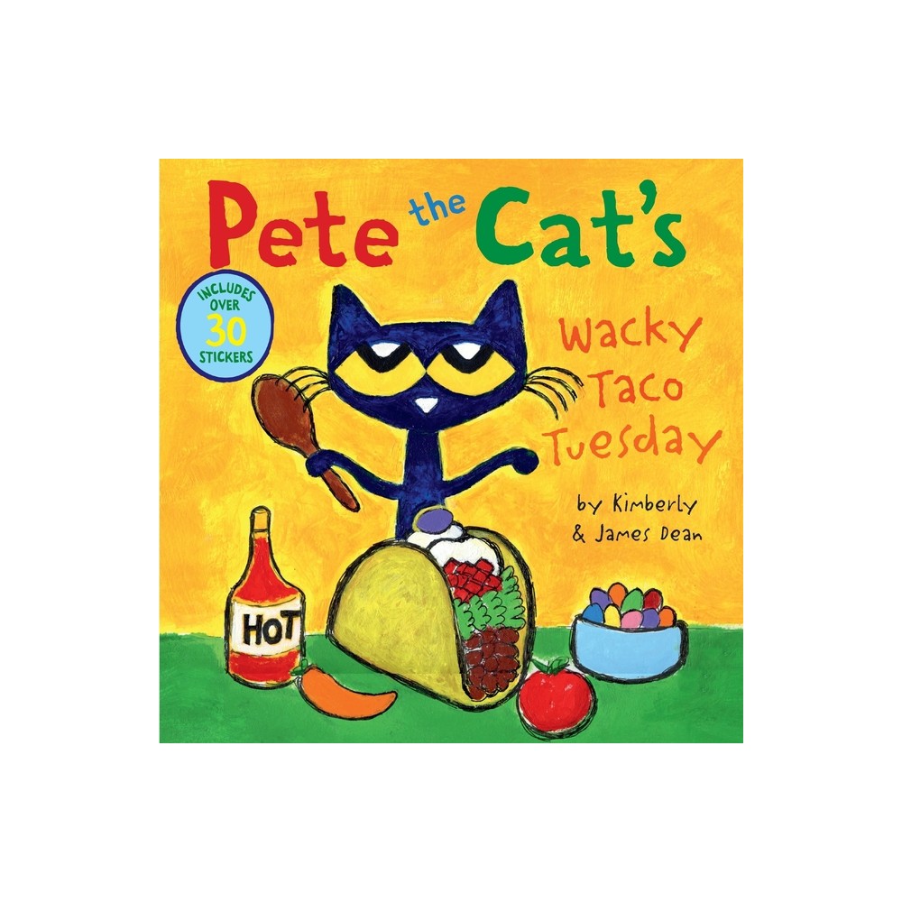 Pete the Cats Wacky Taco Tuesday - by James Dean & Kimberly Dean (Paperback)