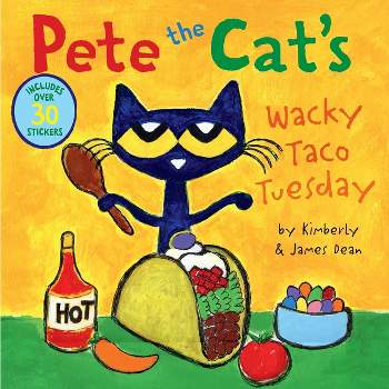 Pete the Cat's Wacky Taco Tuesday - by  James Dean & Kimberly Dean (Paperback)