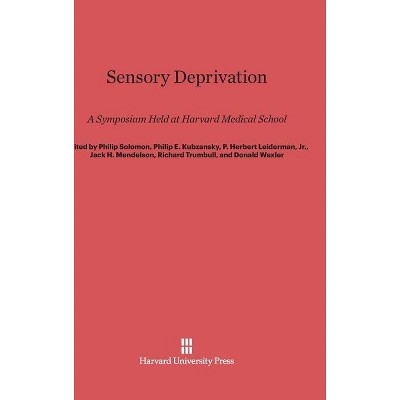 Sensory Deprivation By Philip Solomon & Philip E Kubzansky & P