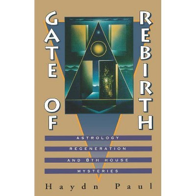 Gate of Rebirth - by  Haydn Paul (Paperback)