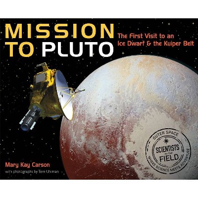 Mission to Pluto - (Scientists in the Field (Paperback)) by  Mary Kay Carson (Paperback)