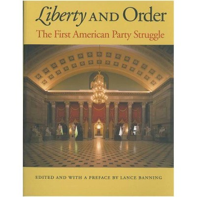 Liberty and Order - by  Lance Banning (Hardcover)