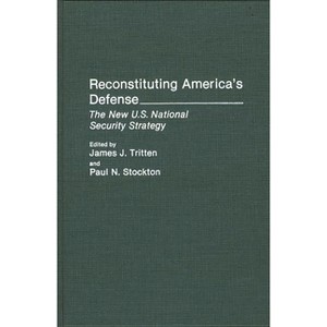 Reconstituting America's Defense - (Literature; 34) by  James J Tritten & Paul Stockton (Hardcover) - 1 of 1