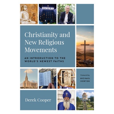 Christianity and New Religious Movements - An Introduction to the World's Newest Faiths