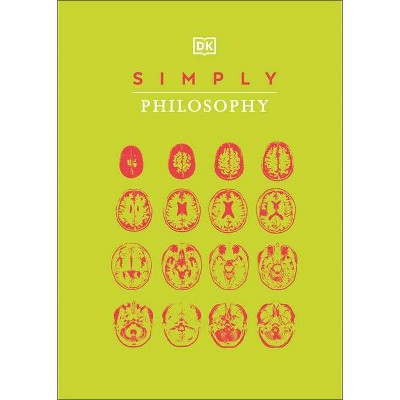 Simply Philosophy - (DK Simply) by  DK (Hardcover)