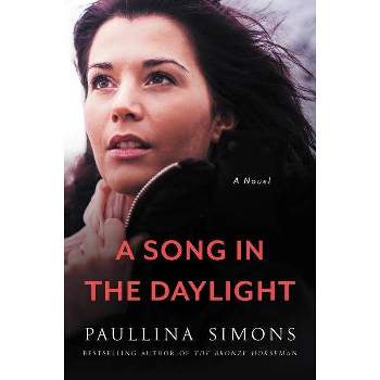 A Song in the Daylight - by  Paullina Simons (Paperback)