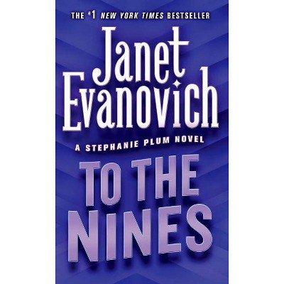 To the Nines - (Stephanie Plum Novels) by  Janet Evanovich (Paperback)