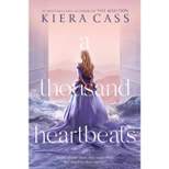 A Thousand Heartbeats - by Kiera Cass