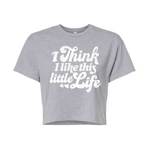 Women's - Instant Message - I Think I Like This Little Life Cropped Graphic T-Shirt - 1 of 4