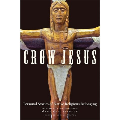 Crow Jesus - by  Mark Clatterbuck (Paperback)