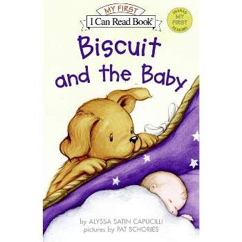 Biscuit and the Baby - (My First I Can Read) by  Alyssa Satin Capucilli (Paperback)